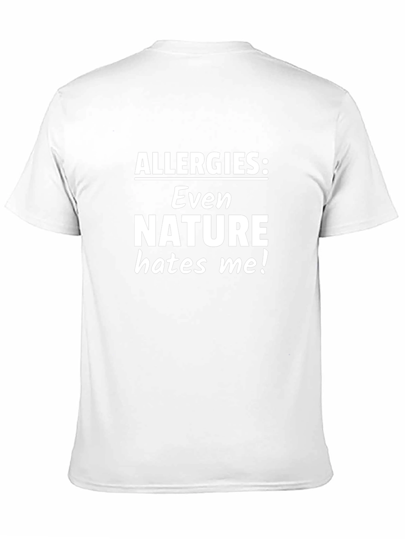 Funny Allergies: Even Nature Hates Me! Black T-Shirt