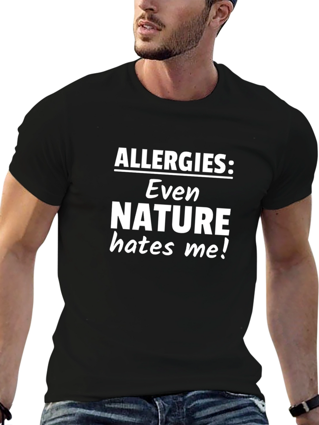 Funny Allergies: Even Nature Hates Me! Black T-Shirt