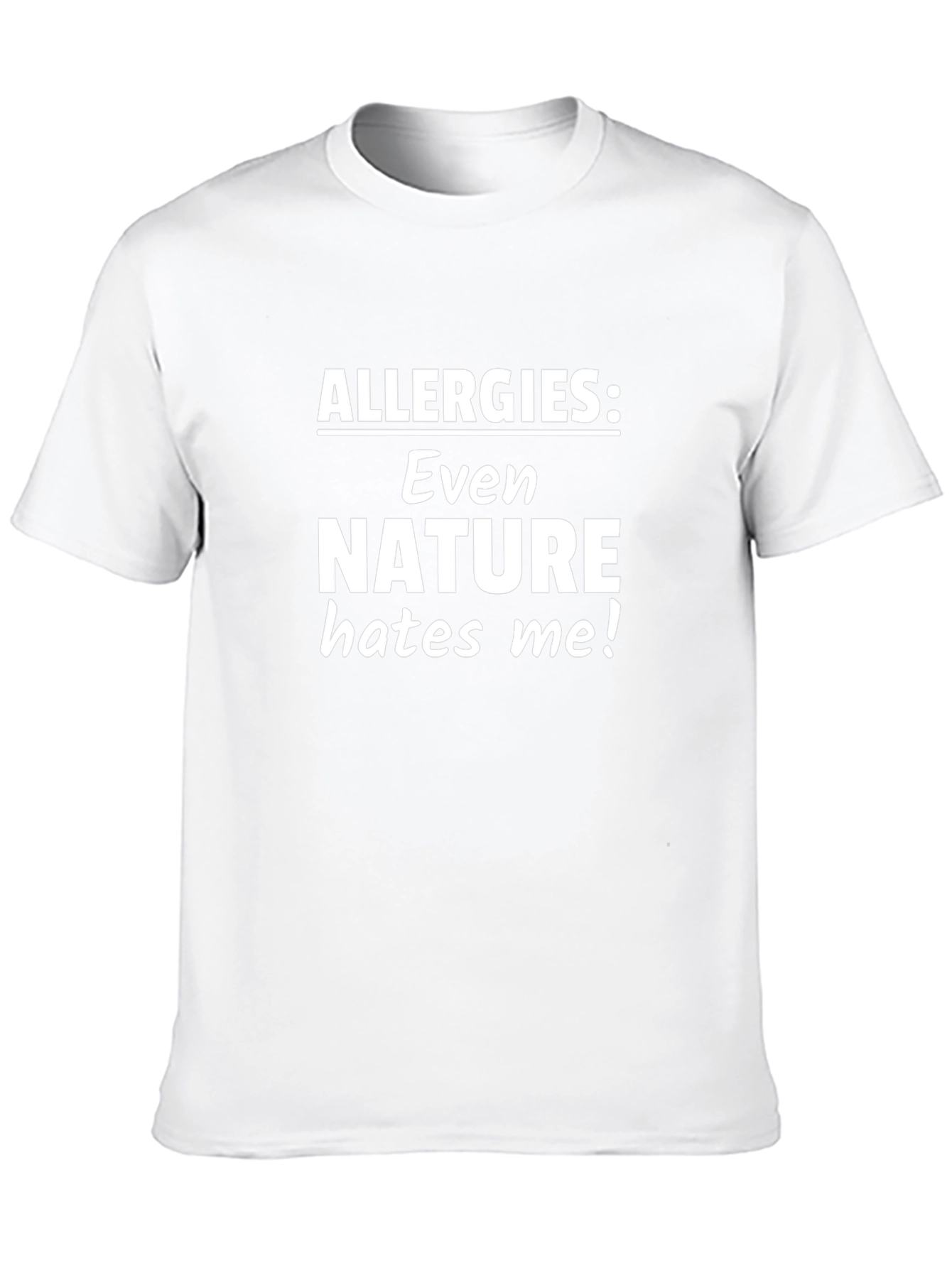 Funny Allergies: Even Nature Hates Me! Black T-Shirt