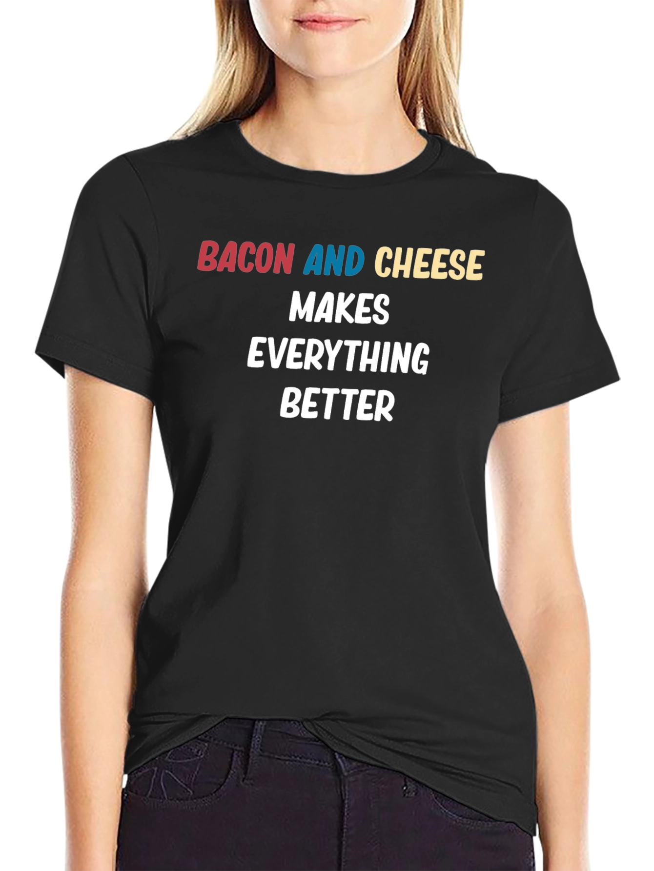 Bacon and Cheese Makes Everything Better Black T-Shirt