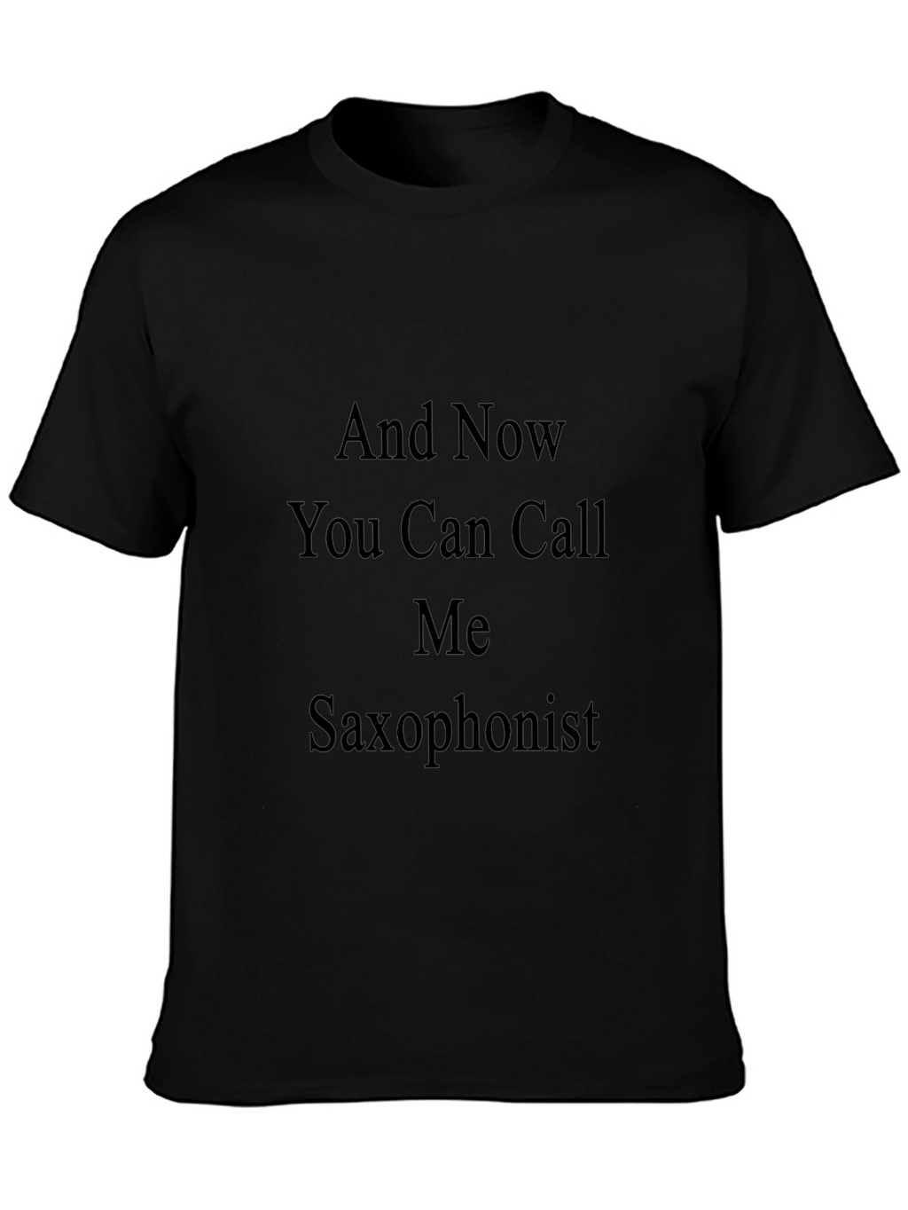Saxophonist Tee: Now You Can Call Me