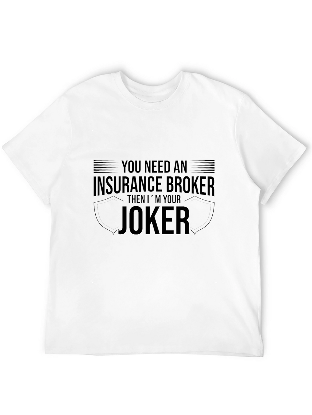 Insurance Broker Joker T-Shirt Funny Job Tee
