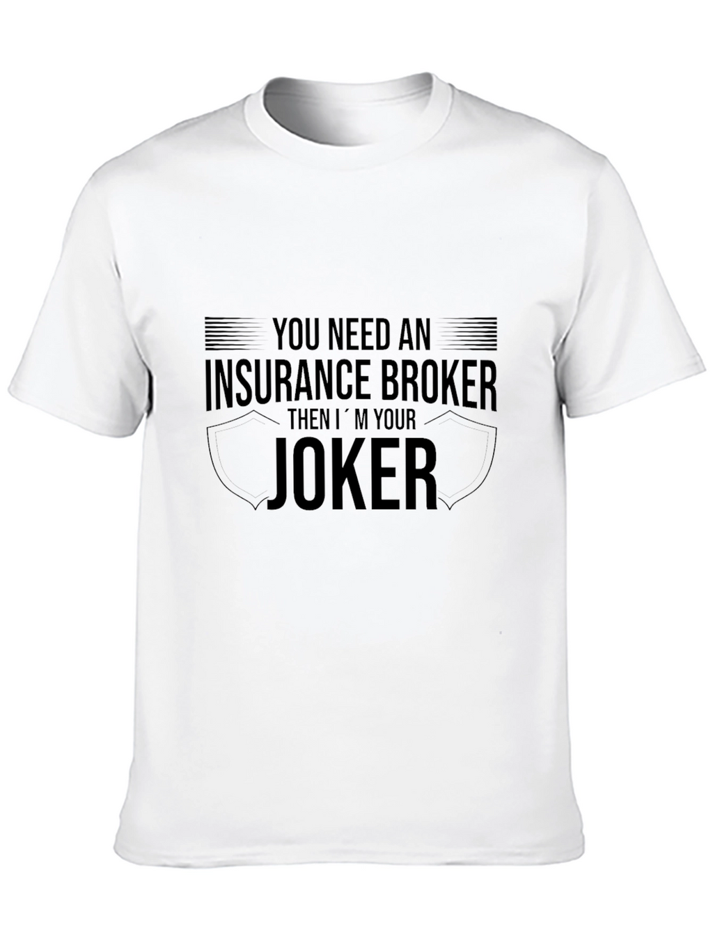 Insurance Broker Joker T-Shirt Funny Job Tee