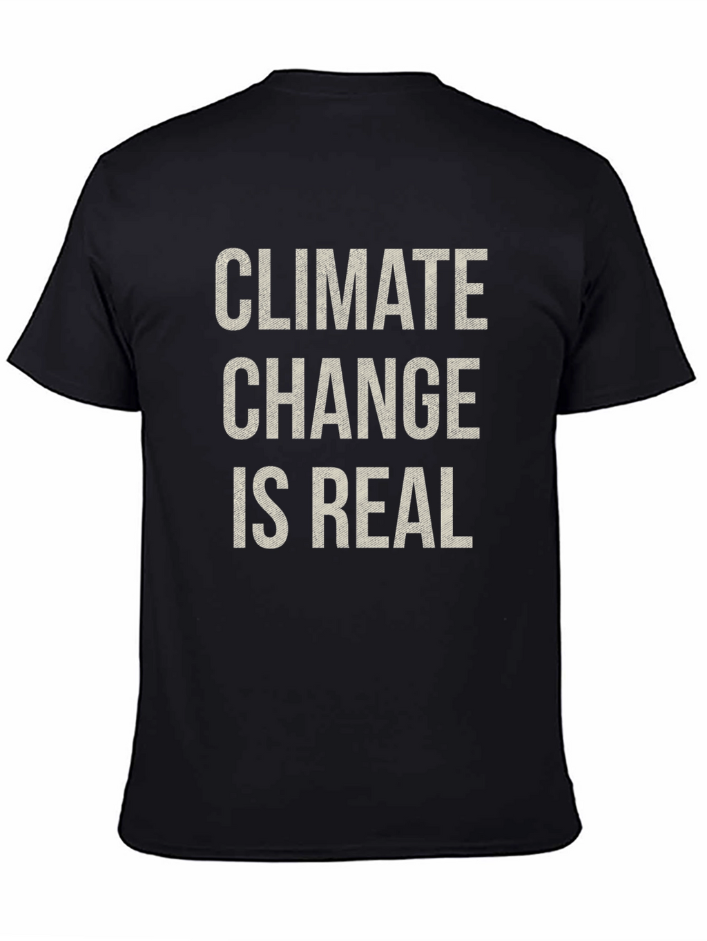Climate Change Is Real Black T-Shirt