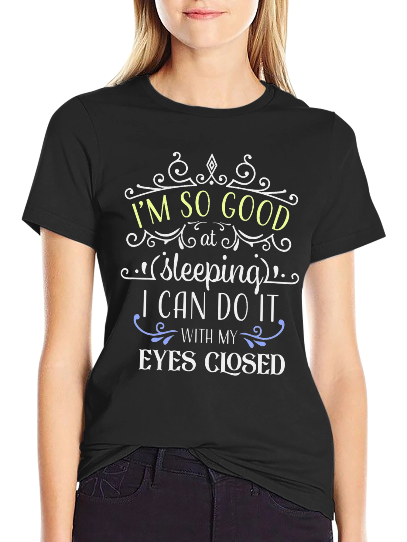Funny Sleeping T-Shirt - Im So Good At Sleeping Tee
