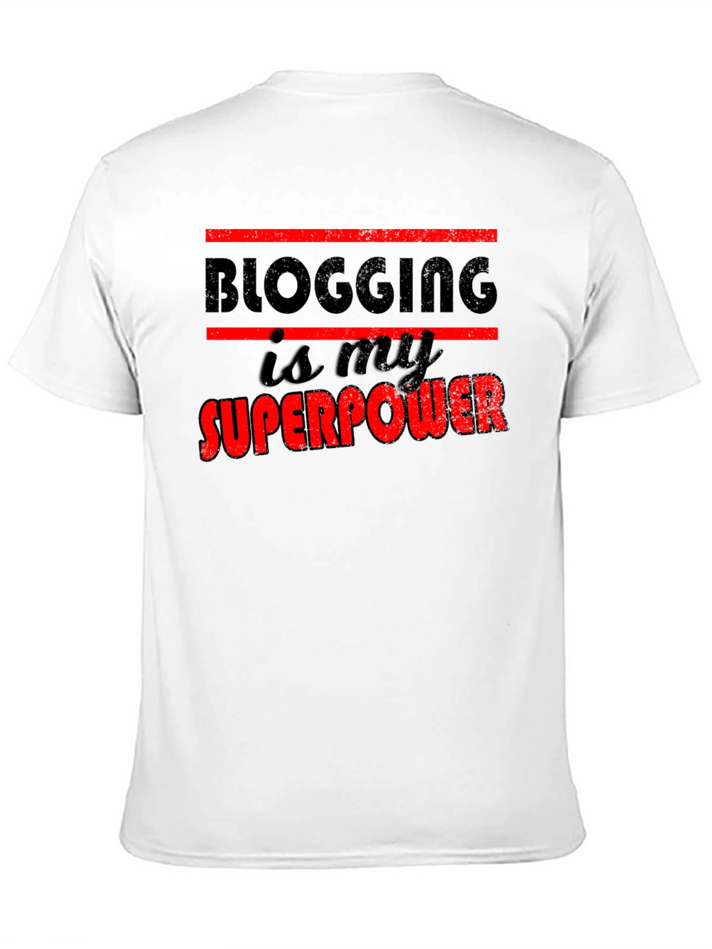 Blogging is My Superpower Graphic T-Shirt