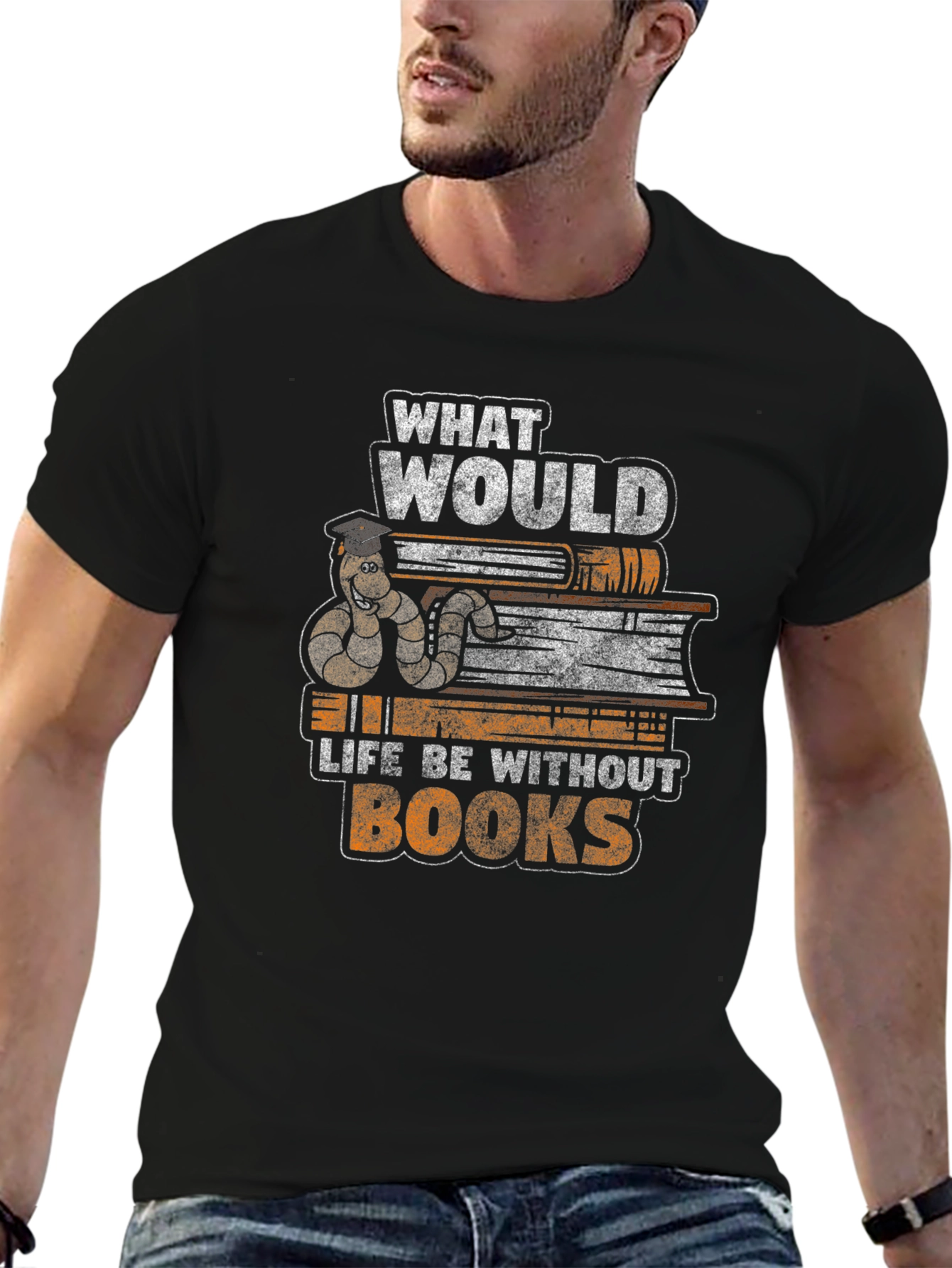 Bookworm T-Shirt: What Would Life Be Without Books?
