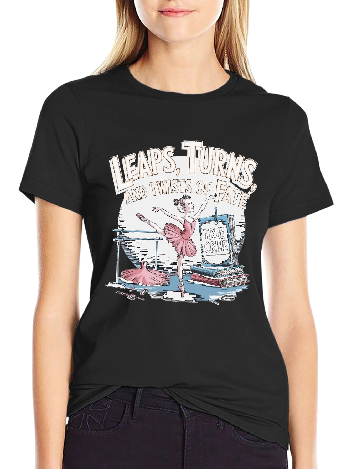 Leaps Turns & Twists T-Shirt - True Crime Ballet