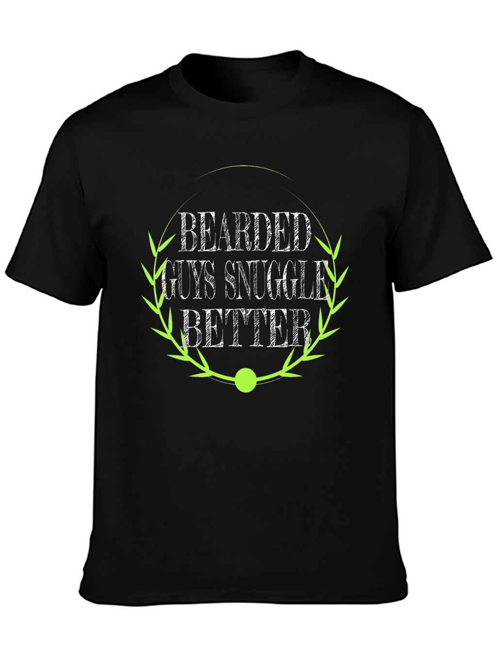 Bearded Guys Snuggle Better Black T-Shirt