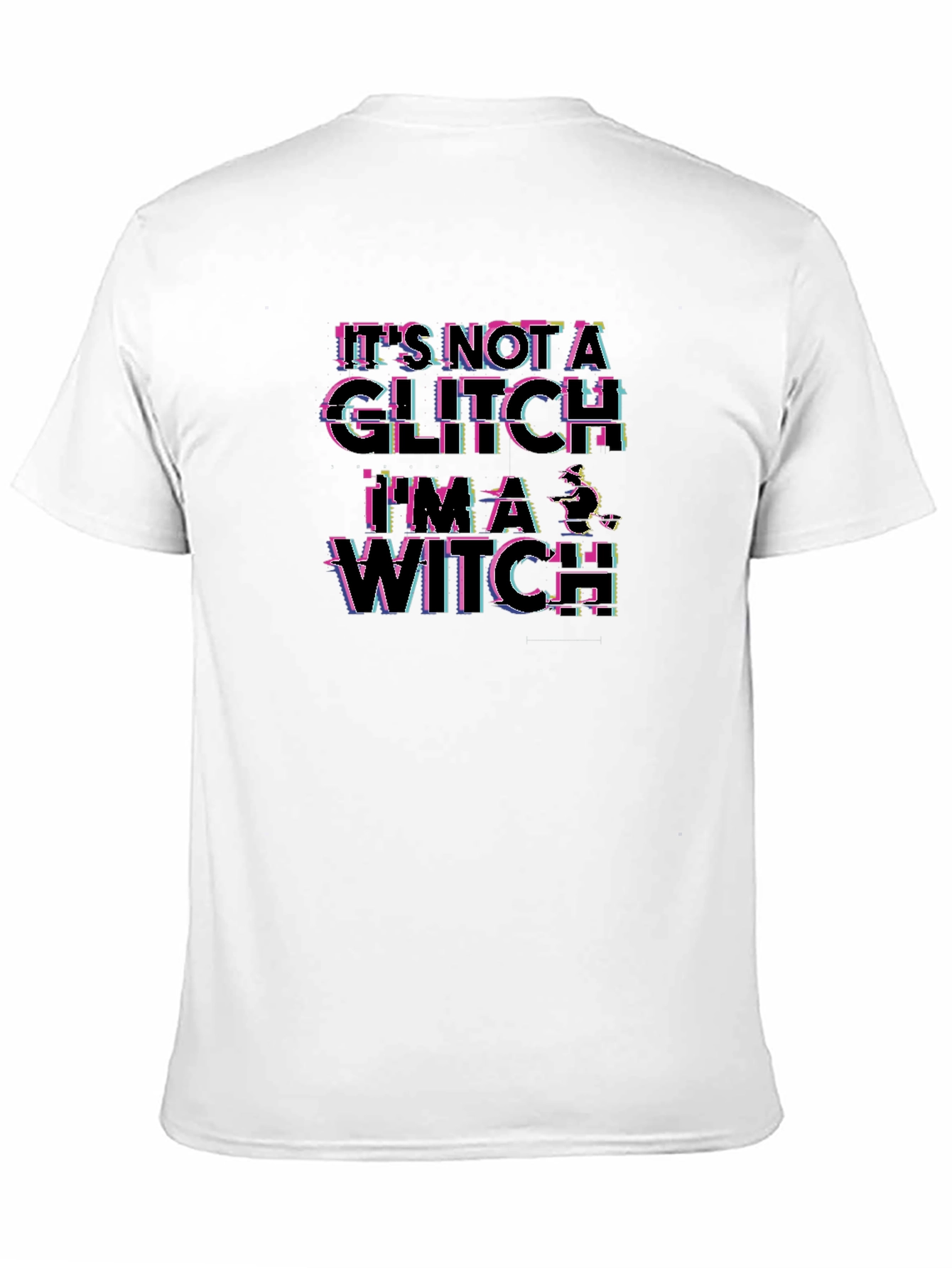 Its Not A Glitch Im A Witch T-Shirt