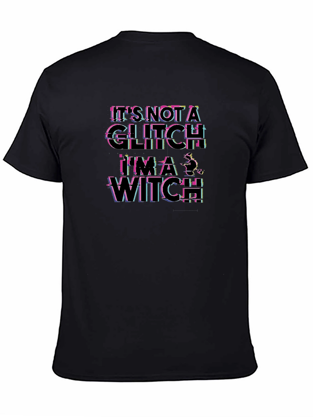 Its Not A Glitch Im A Witch T-Shirt
