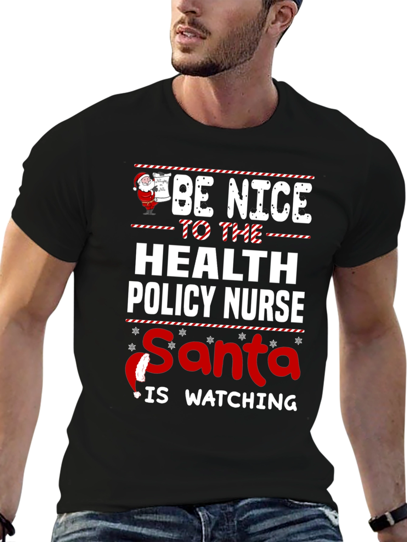 Be Nice To The Health Policy Nurse T-Shirt Santa Is Watching