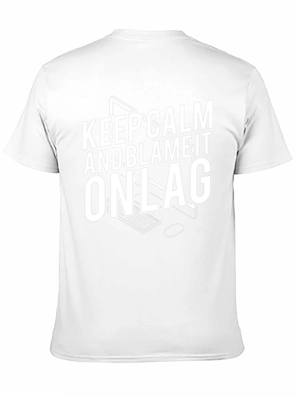 Keep Calm & Blame It On Lag T-Shirt