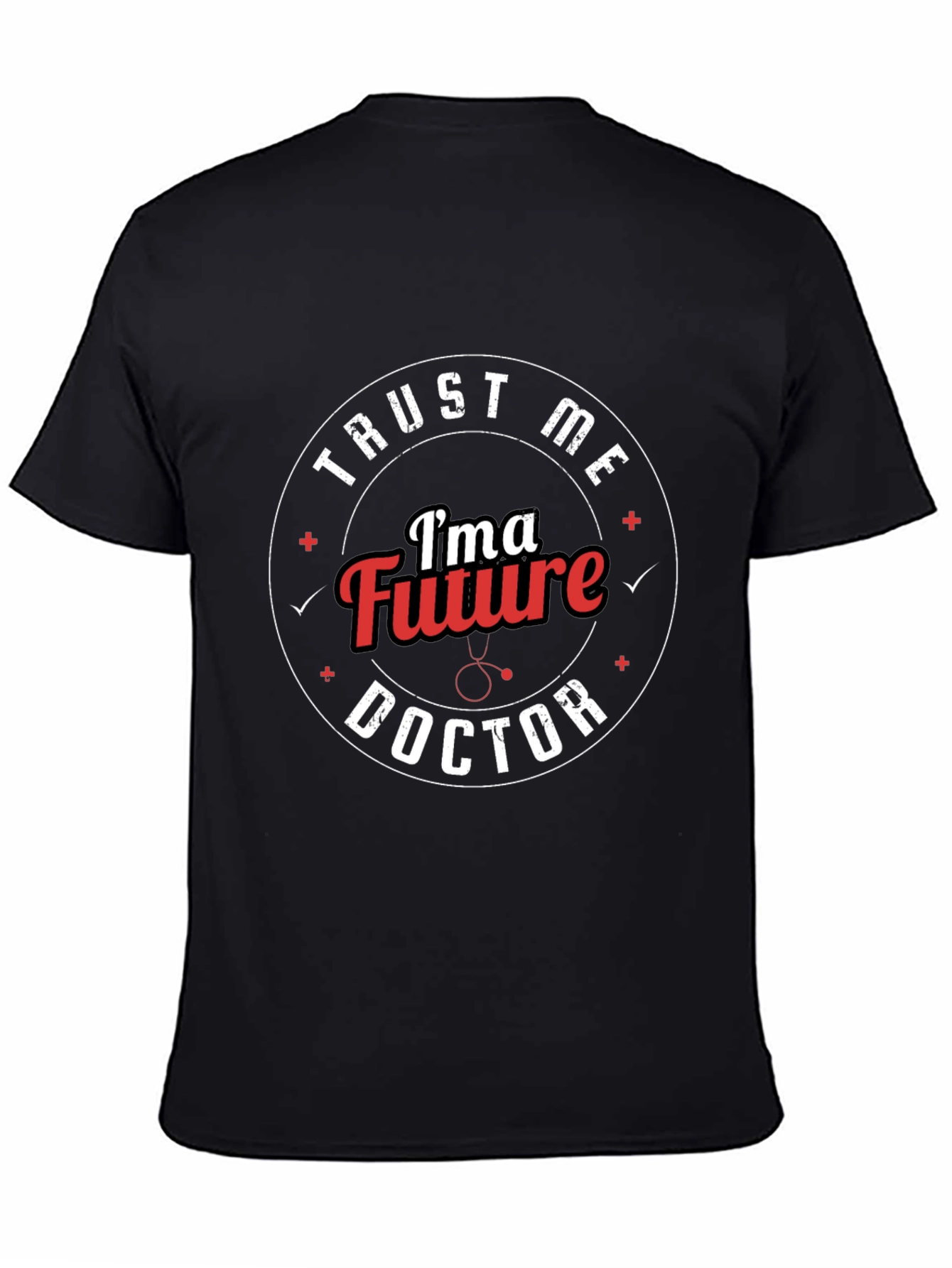 Trust Me Im a Future Doctor T-Shirt