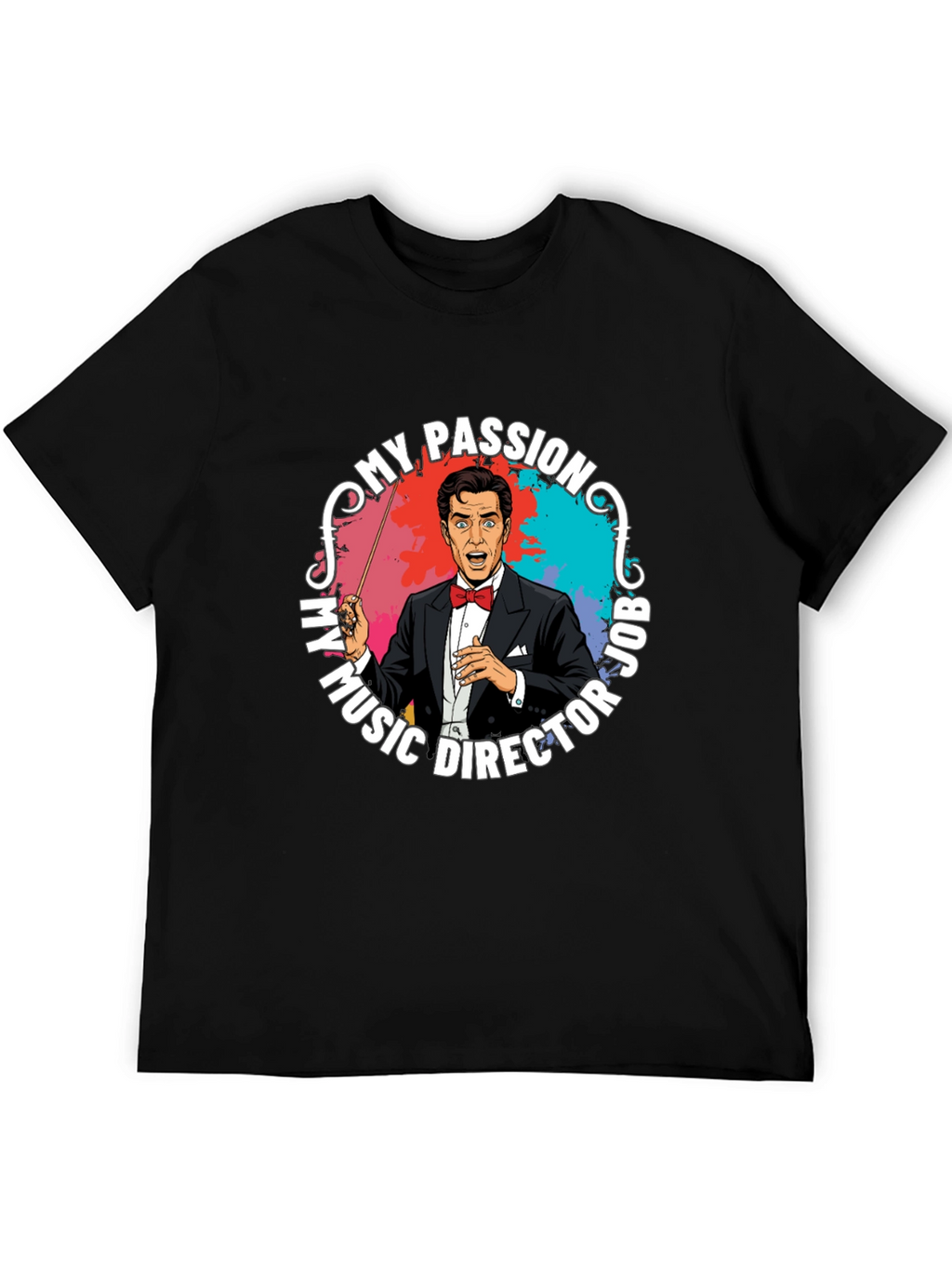 My Passion Music Director T-Shirt