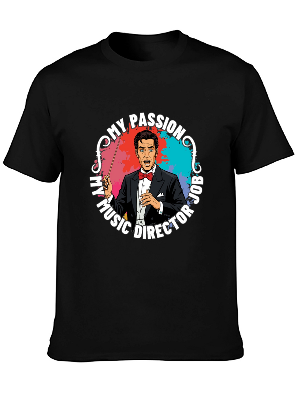 My Passion Music Director T-Shirt