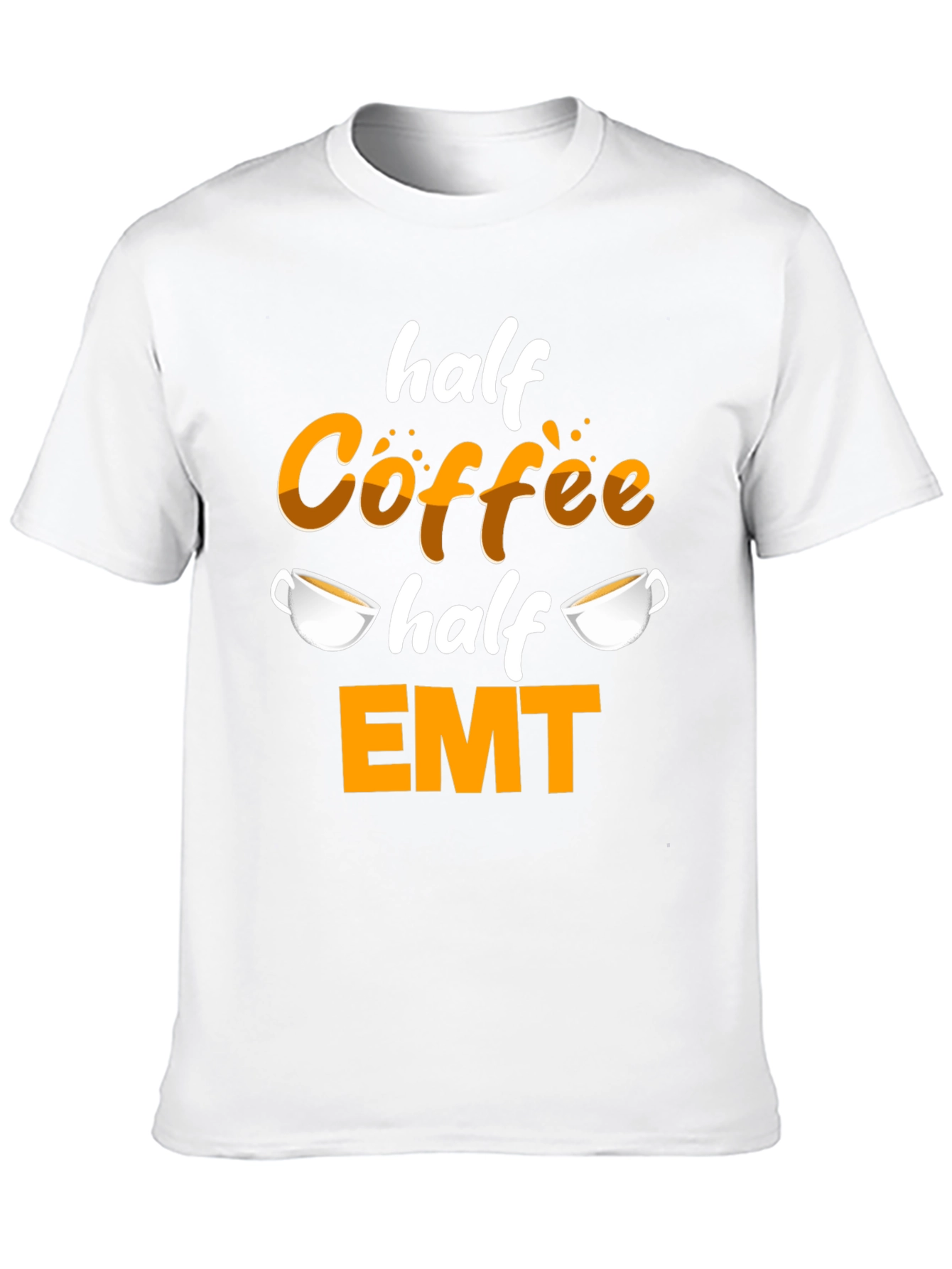 Half Coffee Half EMT T-Shirt