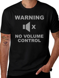 Warning No Volume Control T-Shirt - Funny Sarcastic Tee