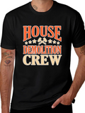 House Demolition Crew Graphic T-Shirt