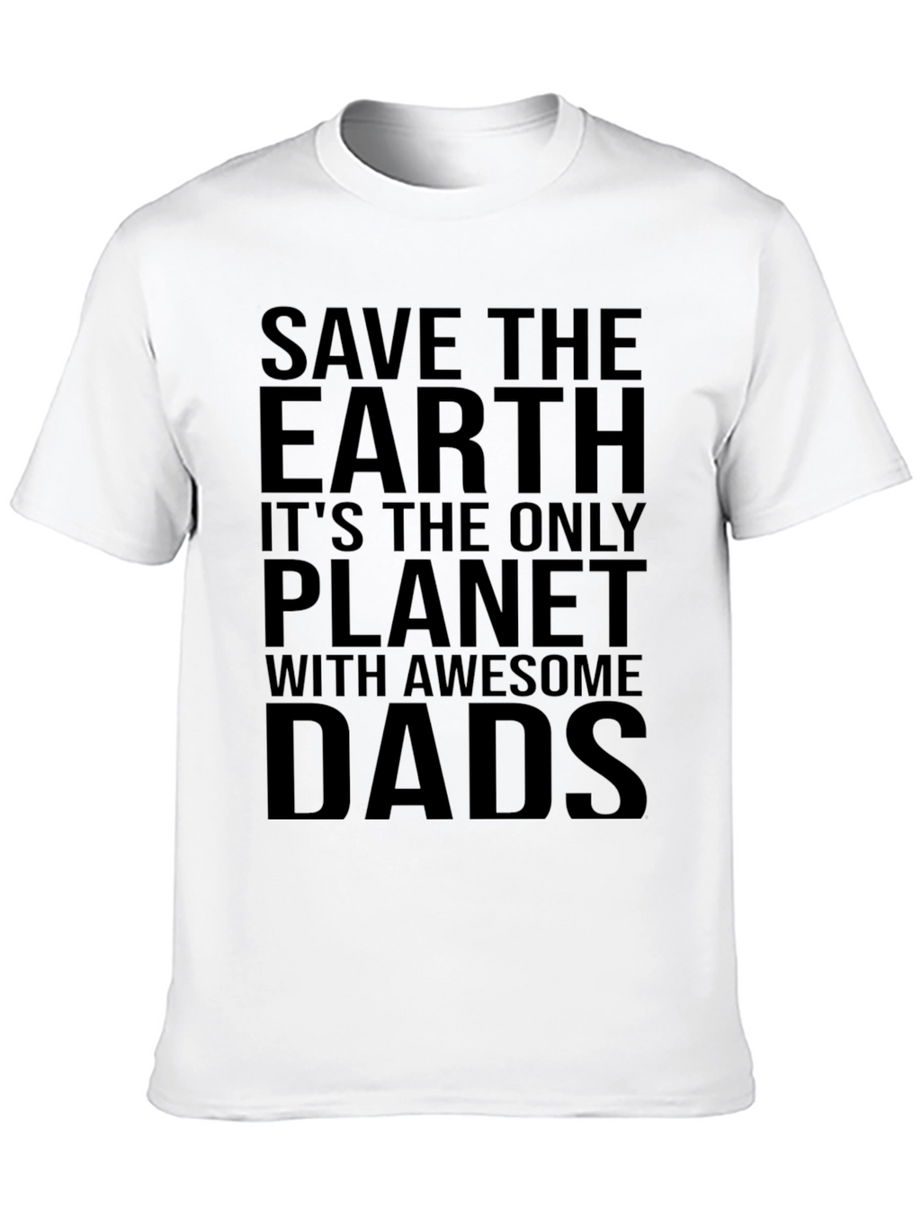 Save the Earth Awesome Dads Tee