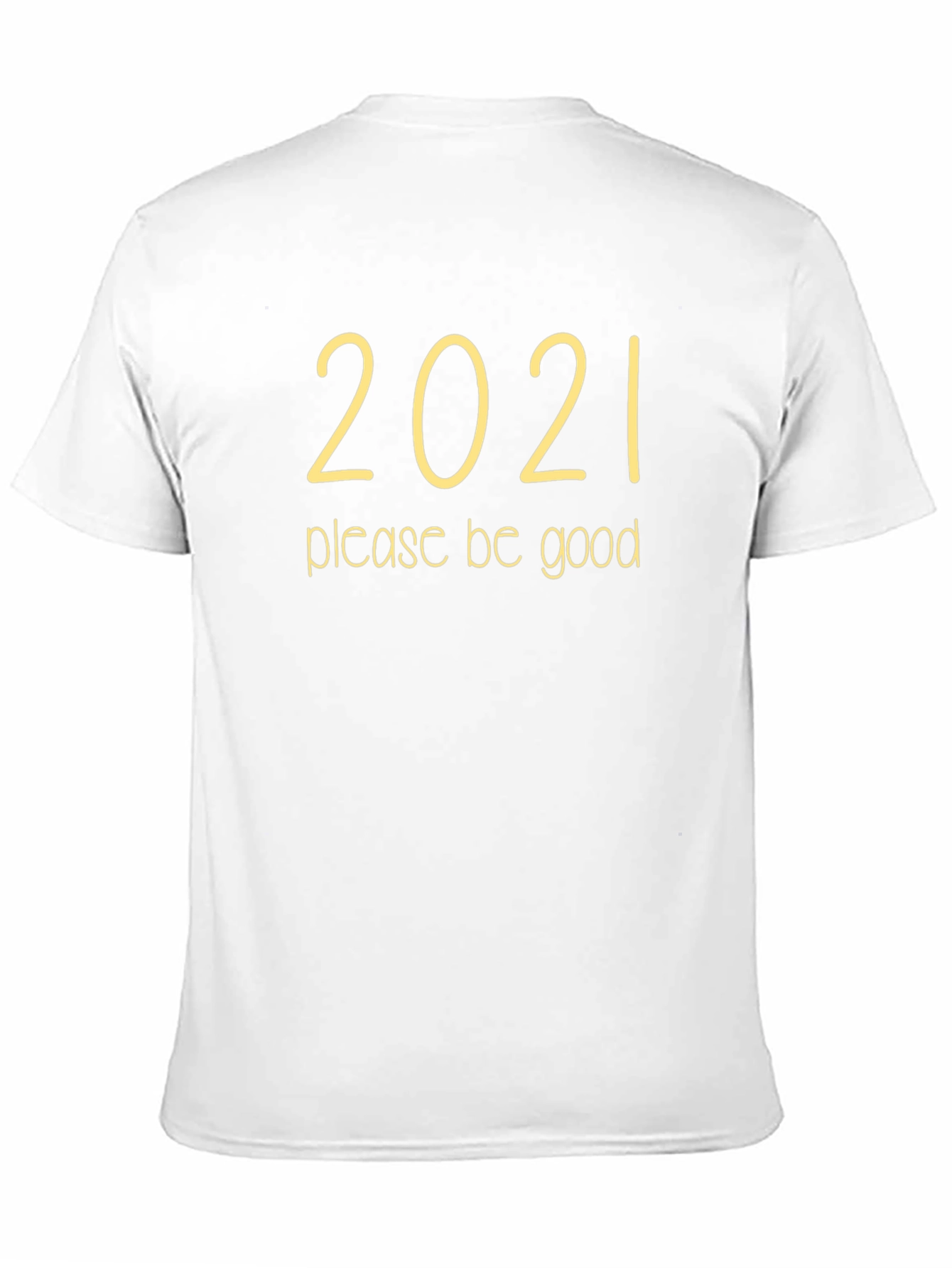 2021 Please Be Good Graphic Tee