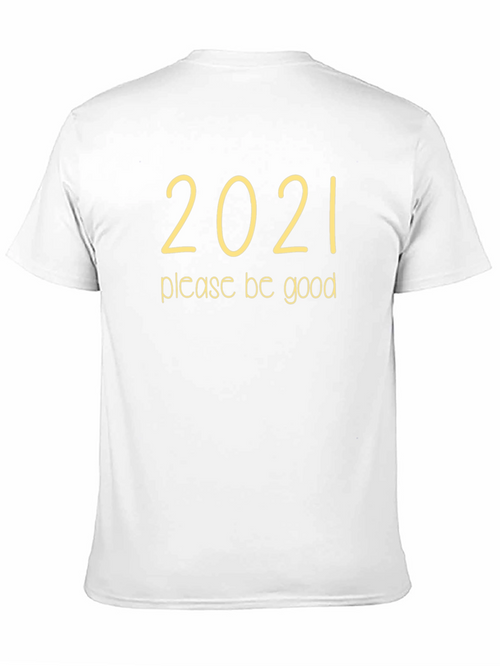 2021 Please Be Good Graphic Tee