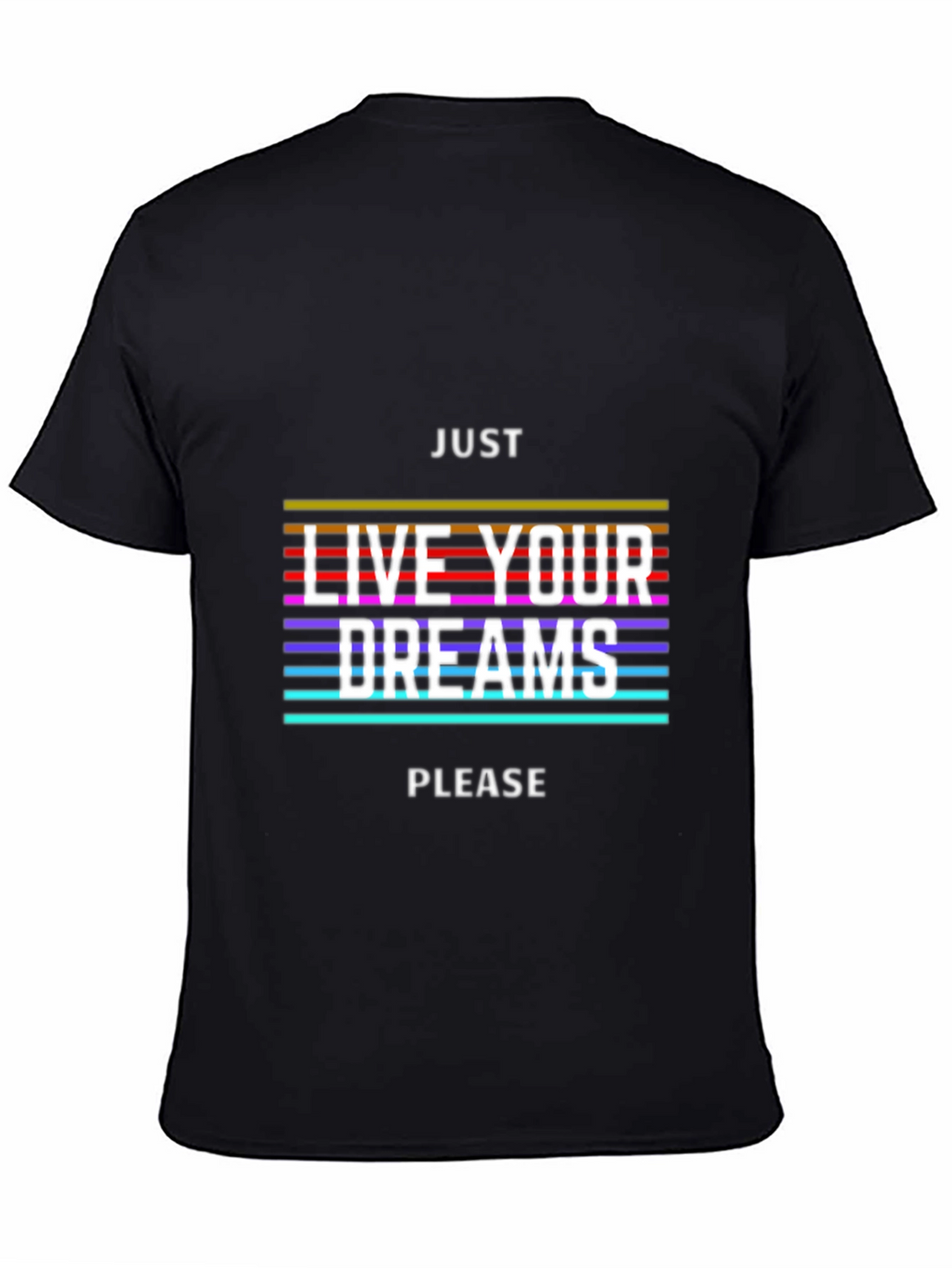 Just Live Your Dreams Graphic Tee
