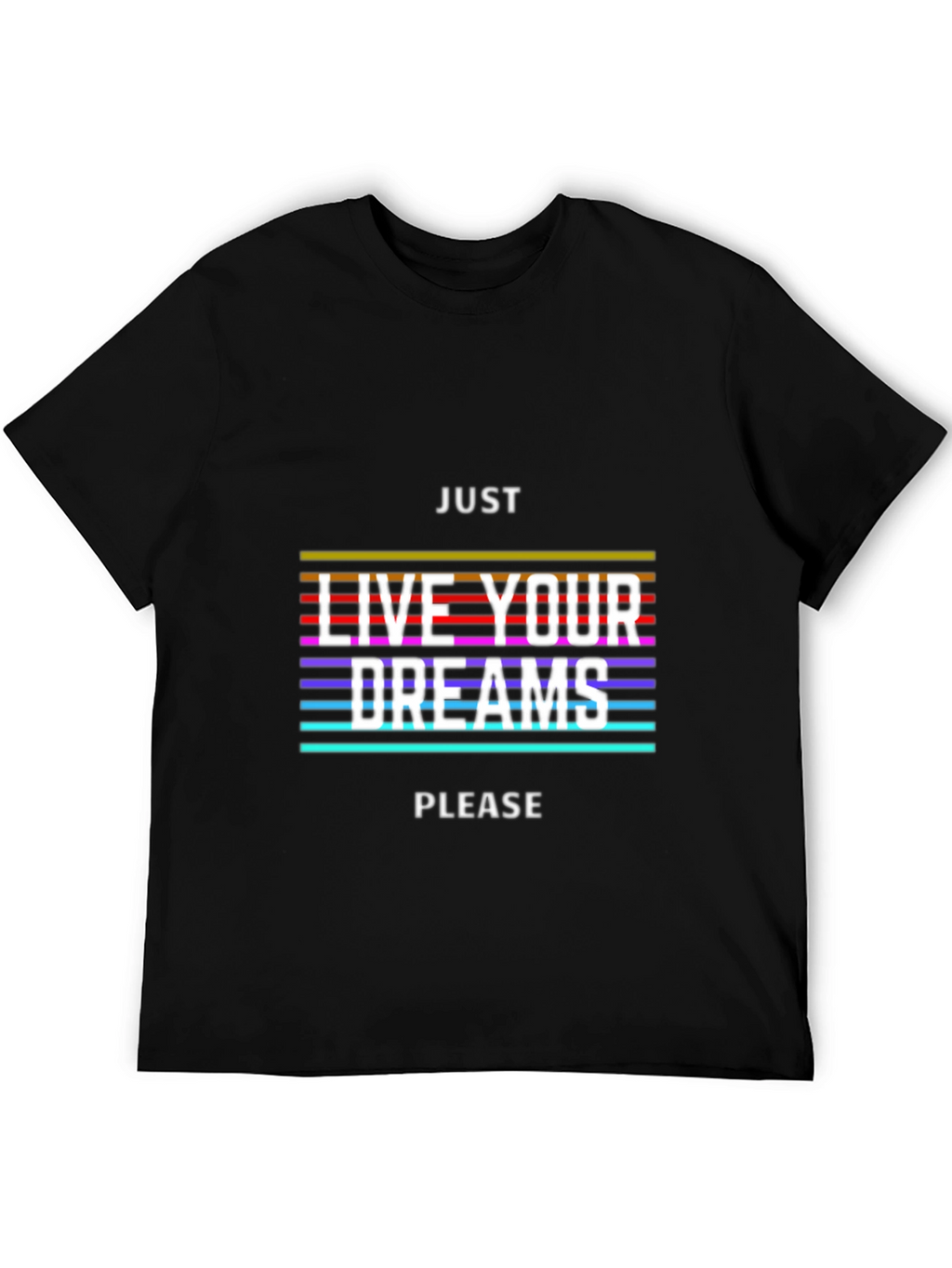 Just Live Your Dreams Graphic Tee