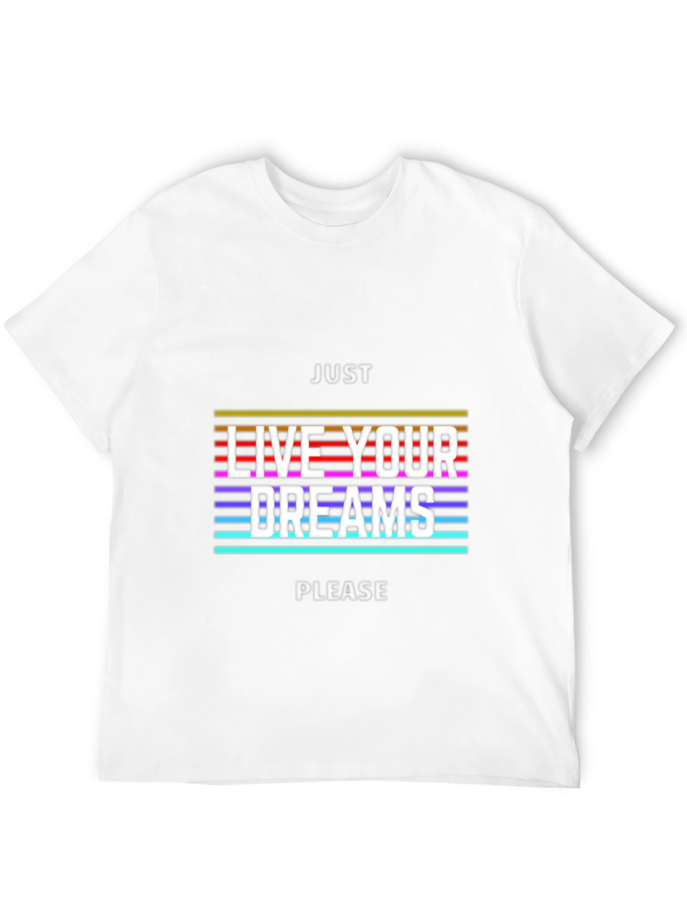 Just Live Your Dreams Graphic Tee