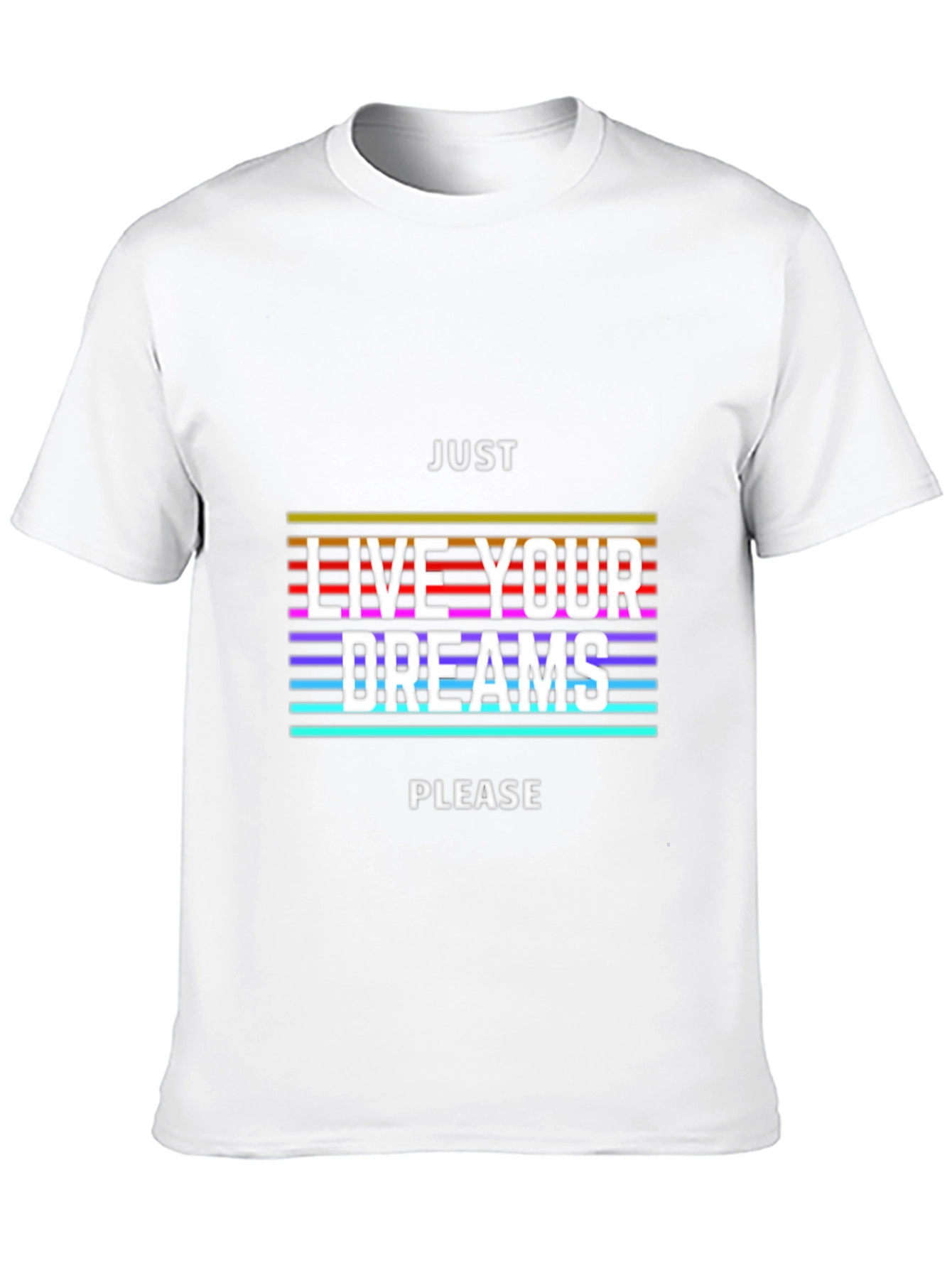 Just Live Your Dreams Graphic Tee
