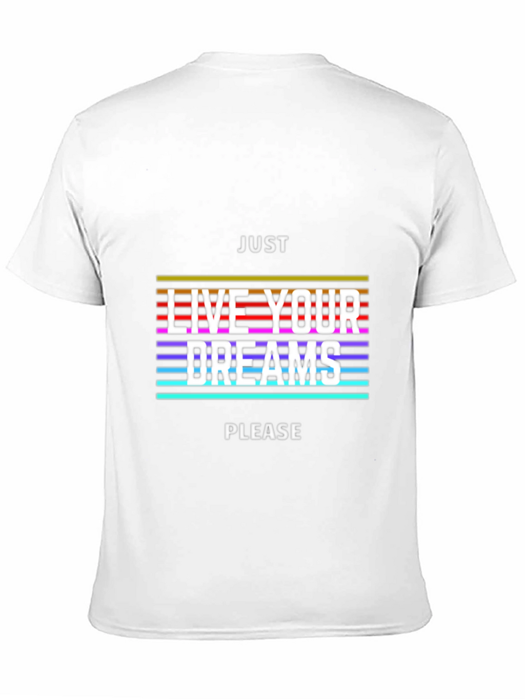 Just Live Your Dreams Graphic Tee
