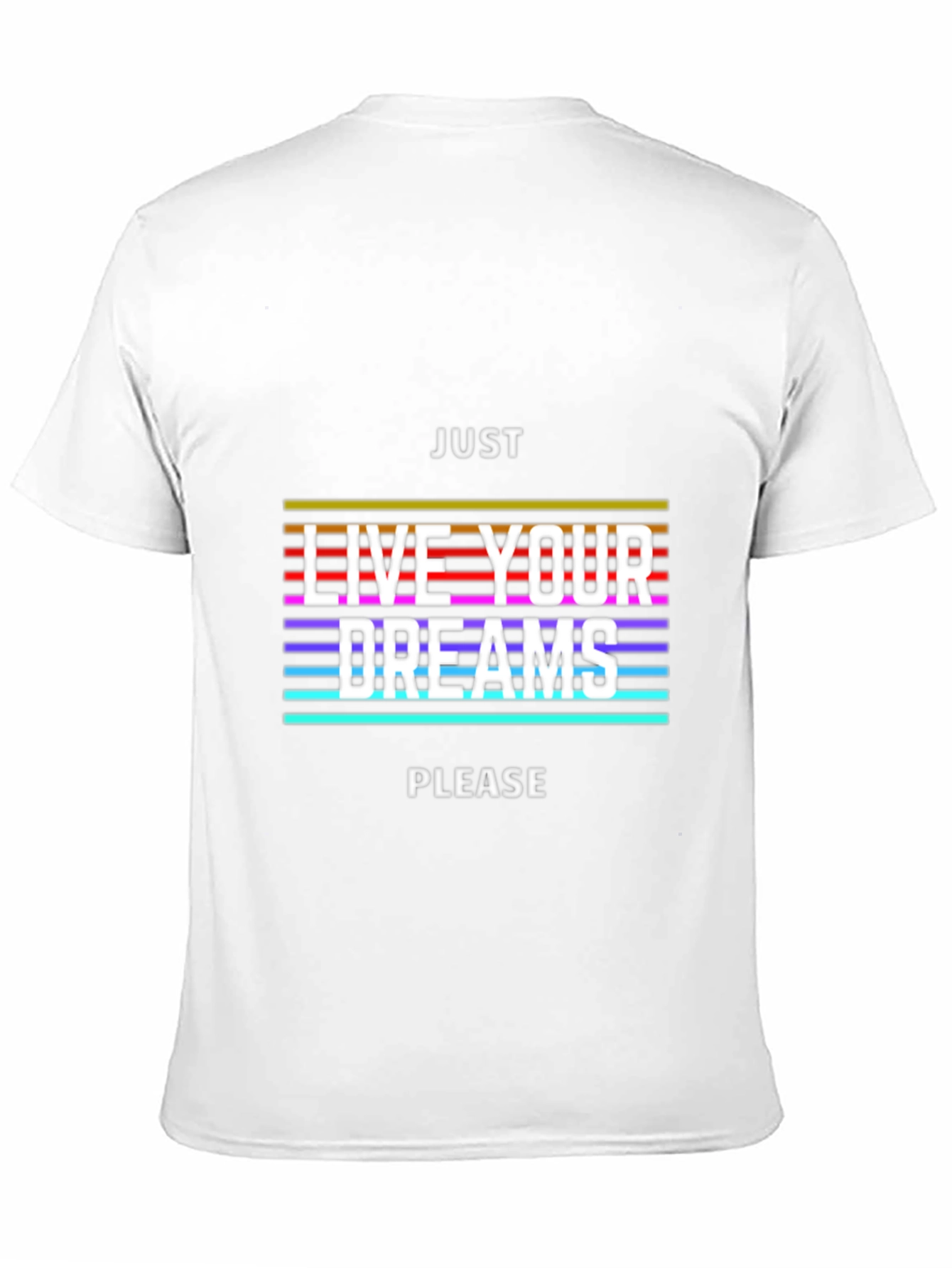 Just Live Your Dreams Graphic Tee