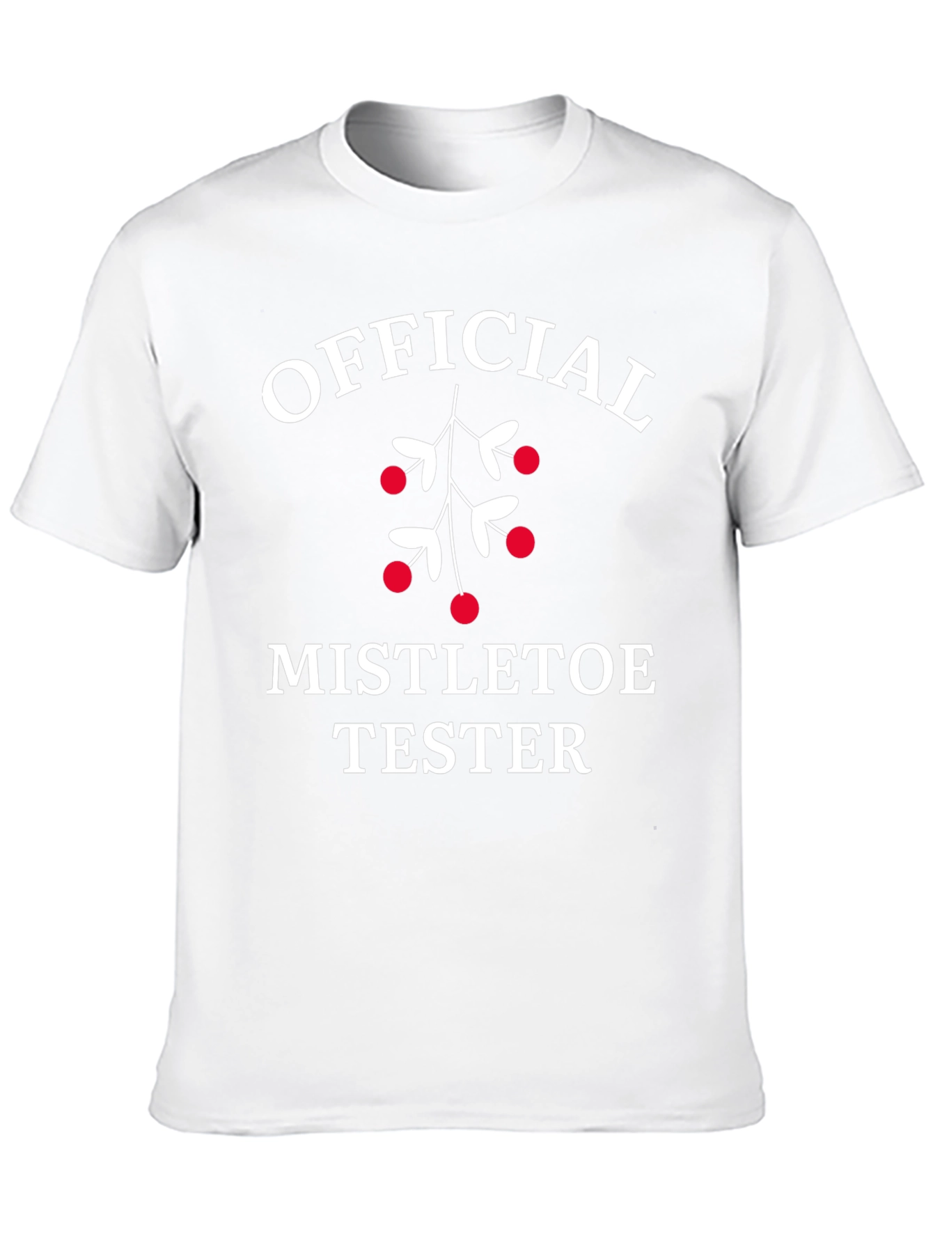 Official Mistletoe Tester T-Shirt - Holiday Fun