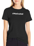 #Motivated Black T-Shirt - Inspirational Graphic Tee