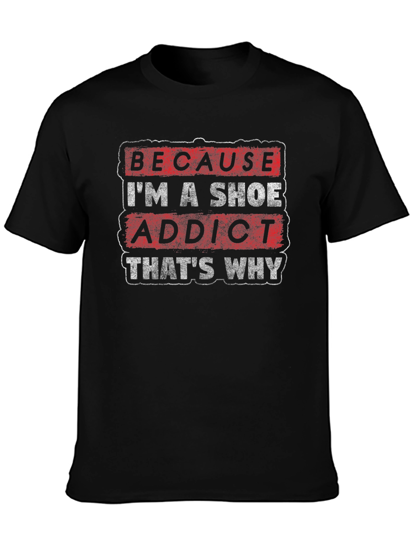 Shoe Addict Graphic Tee - Funny Statement Shirt