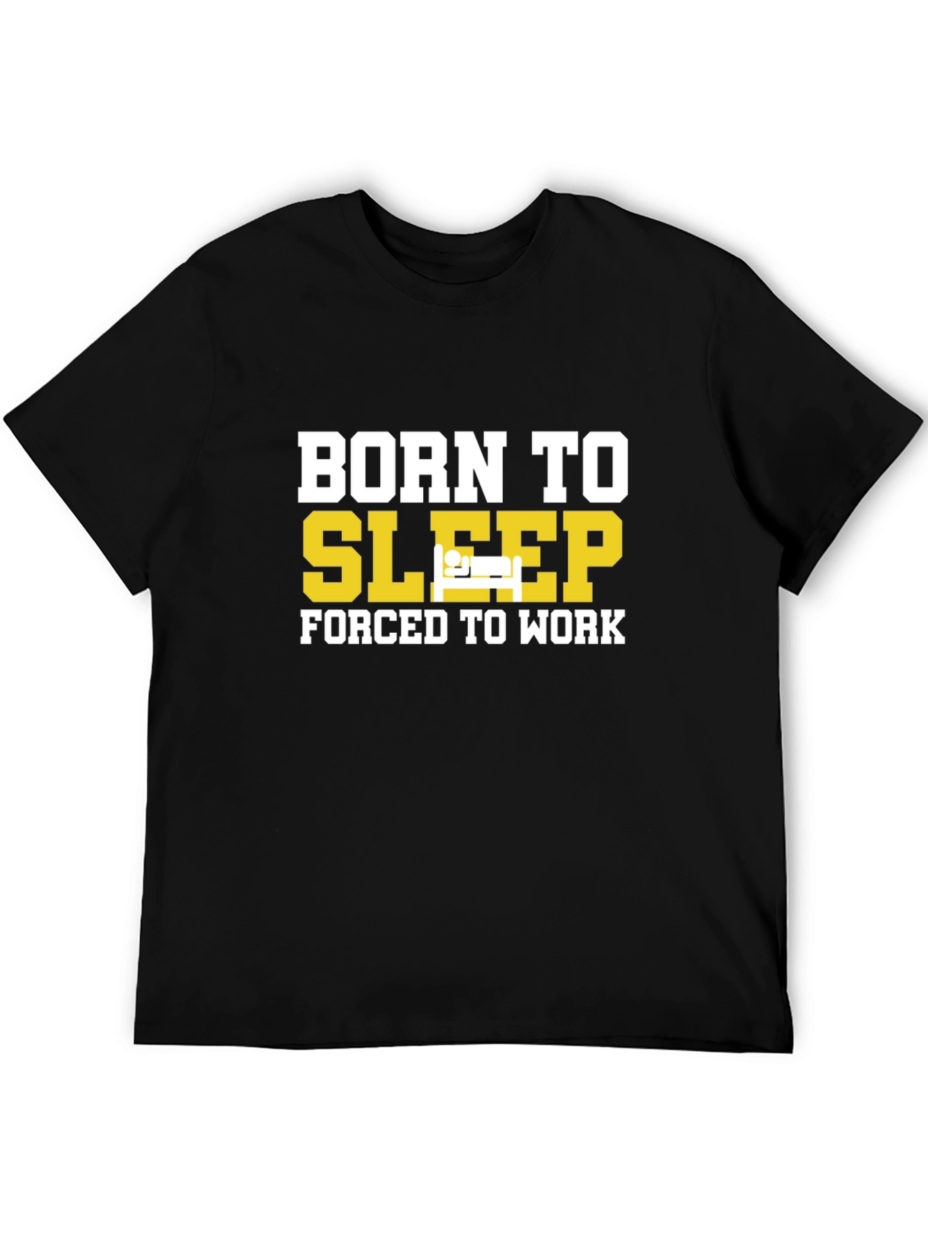 Born To Sleep T-Shirt - Humorous Graphic Tee