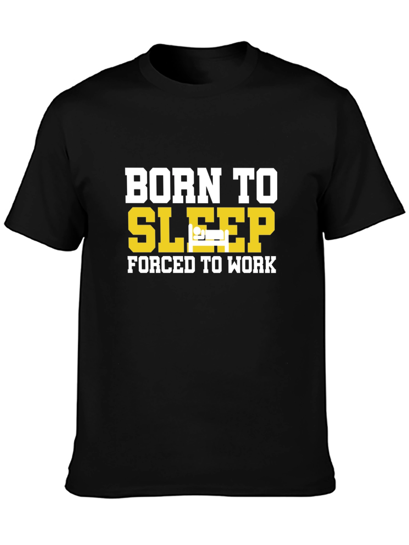 Born To Sleep T-Shirt - Humorous Graphic Tee