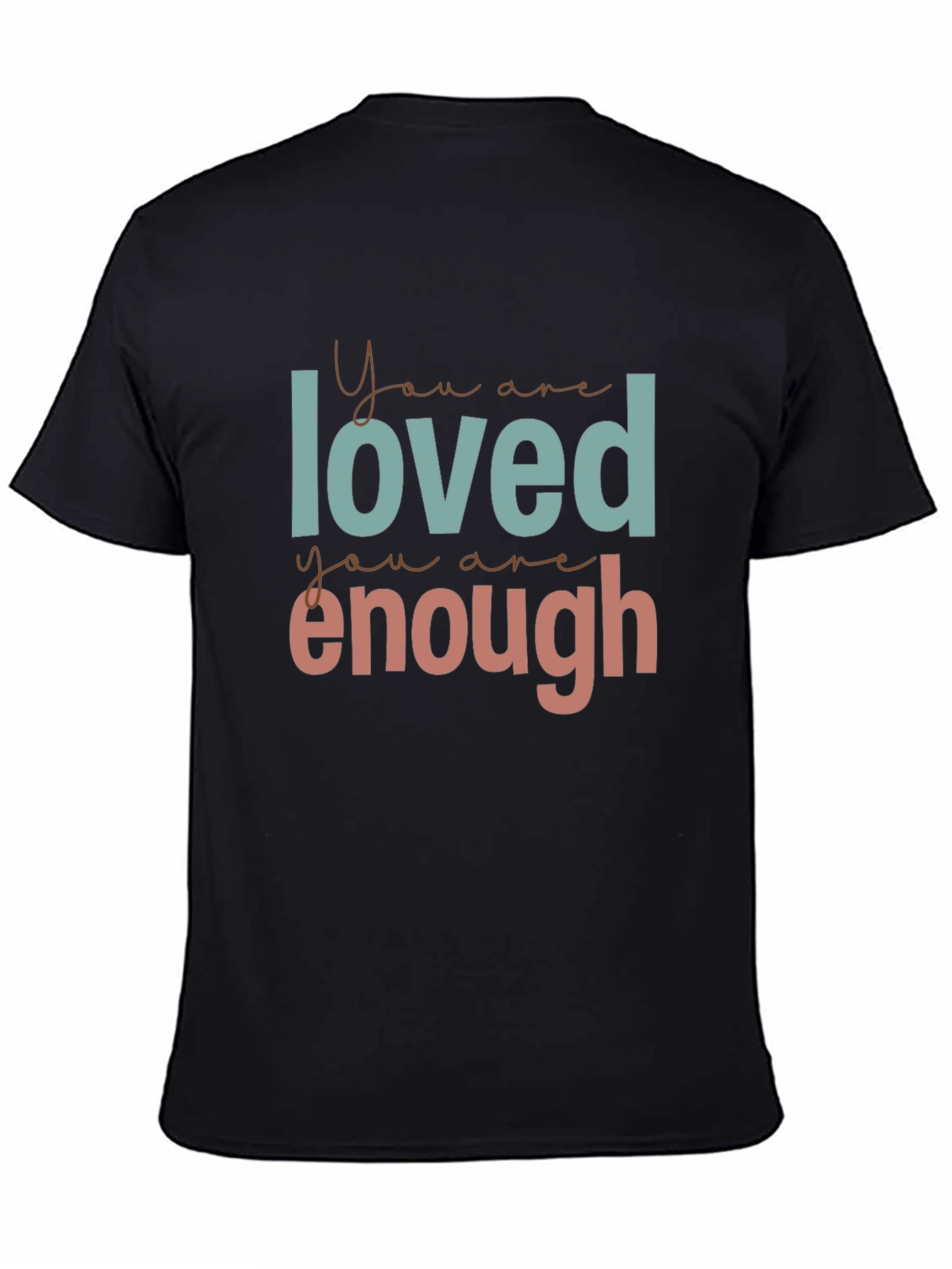 You Are Loved & Enough Graphic Tee
