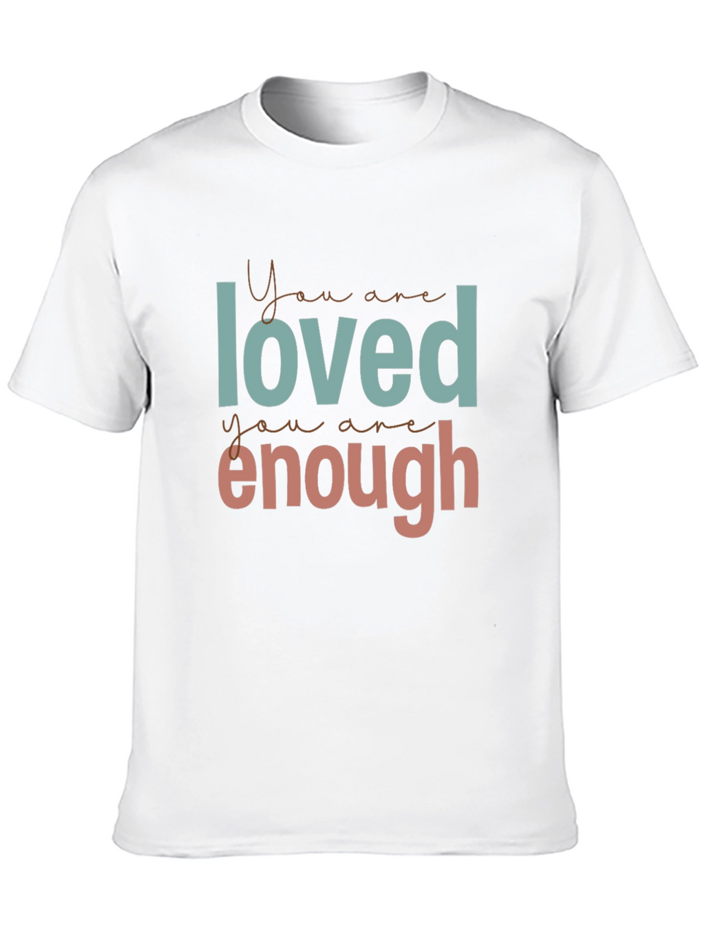 You Are Loved & Enough Graphic Tee