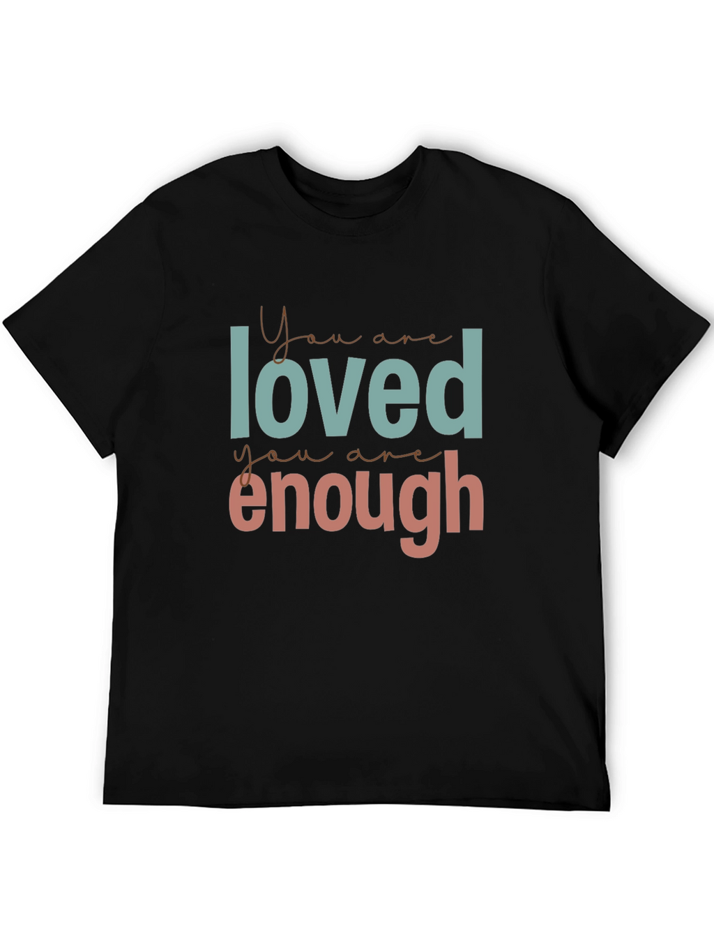 You Are Loved & Enough Graphic Tee