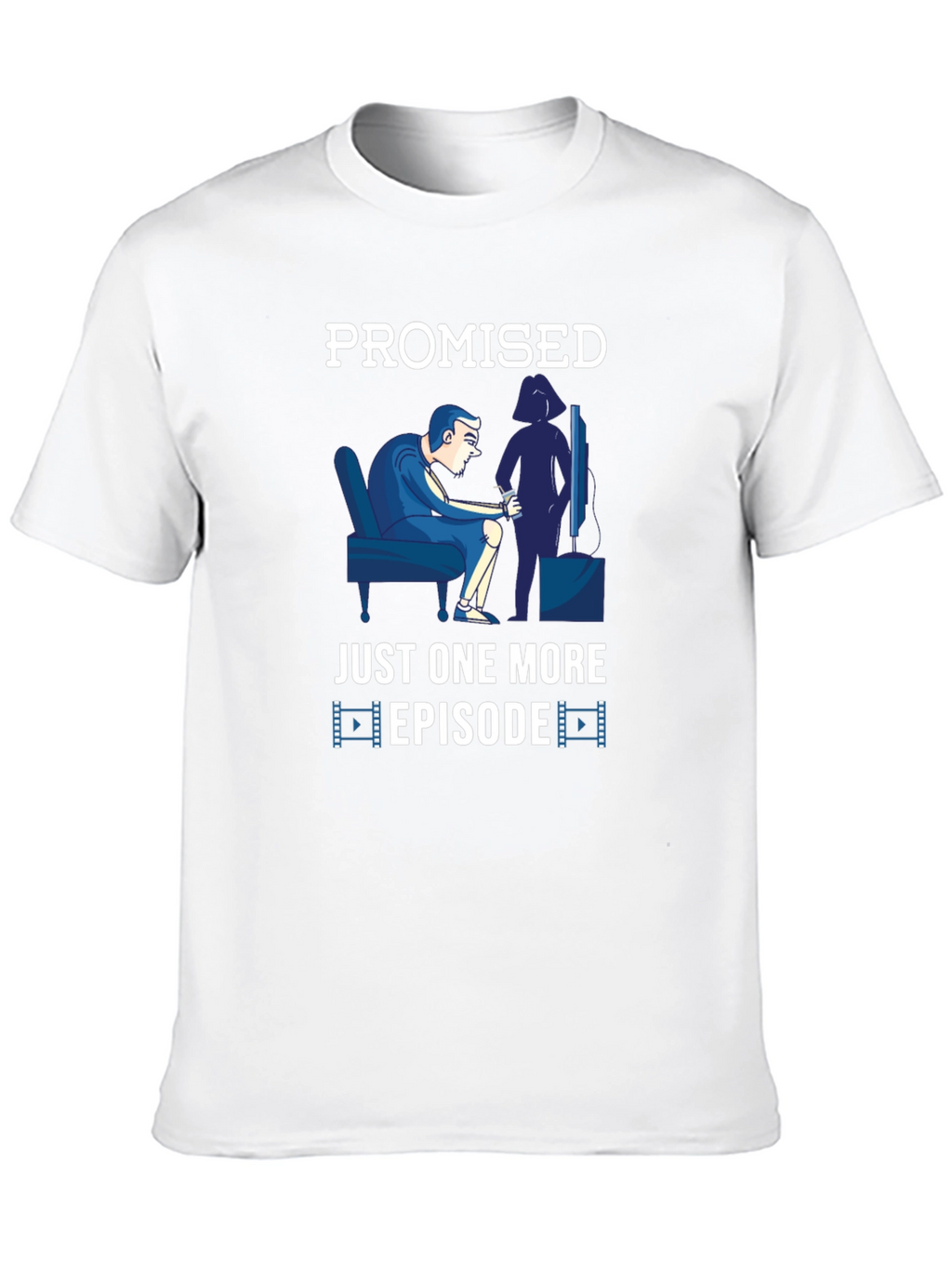 Promised Just One More Episode Graphic T-Shirt
