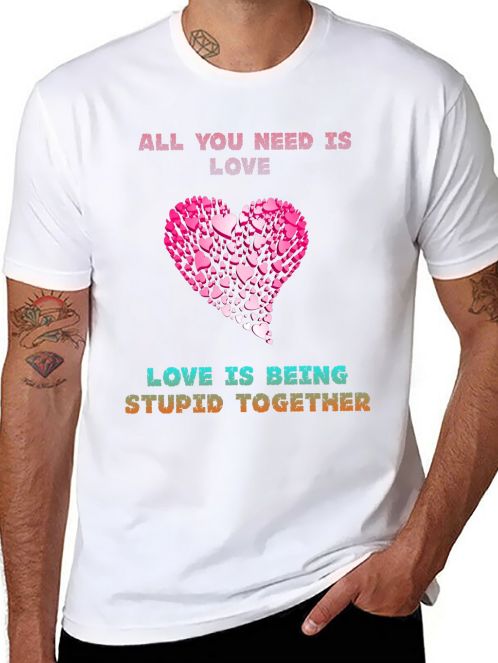 Love Is Being Stupid Together T-Shirt