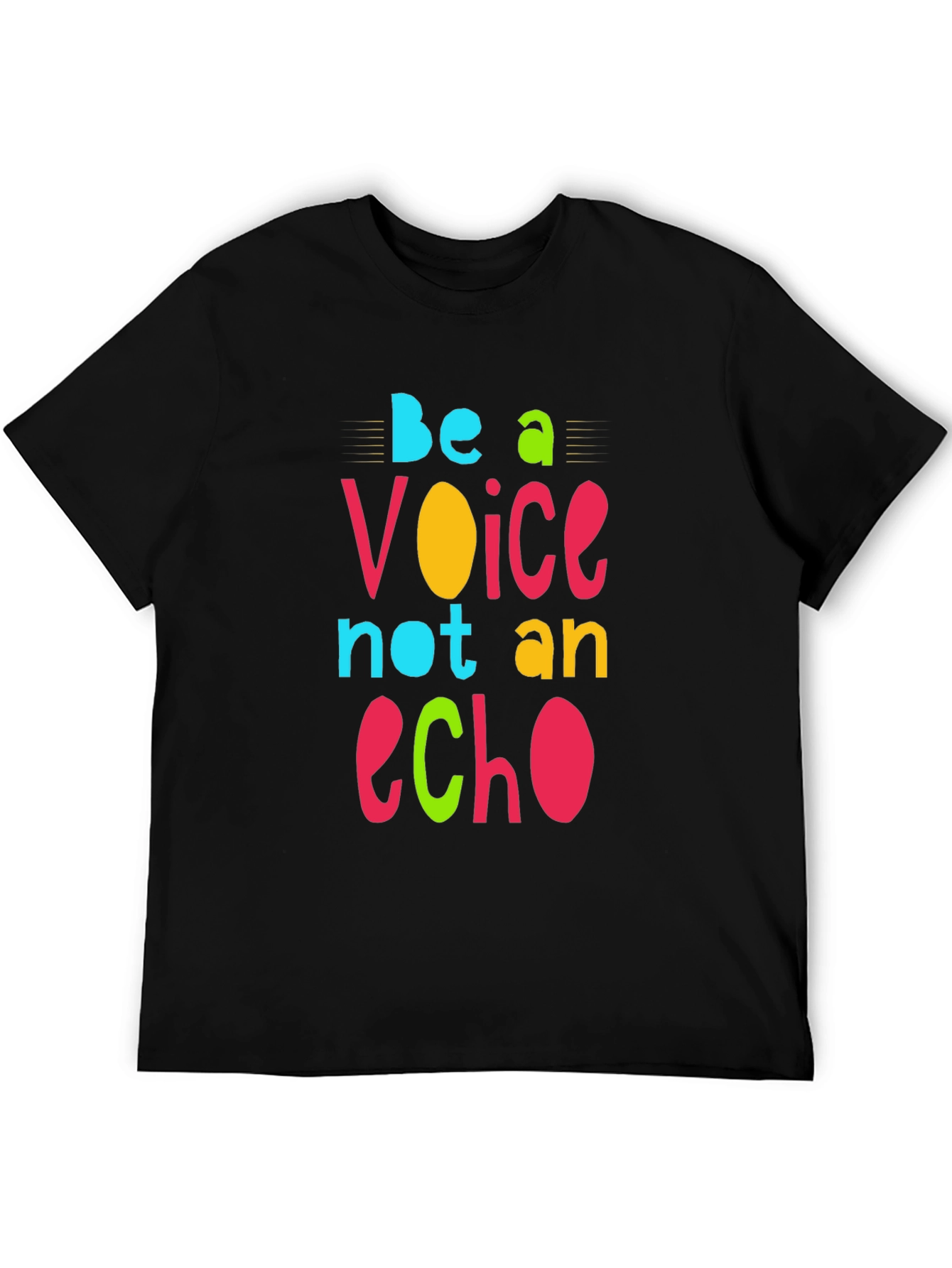 Be a Voice Not an Echo Graphic T-Shirt