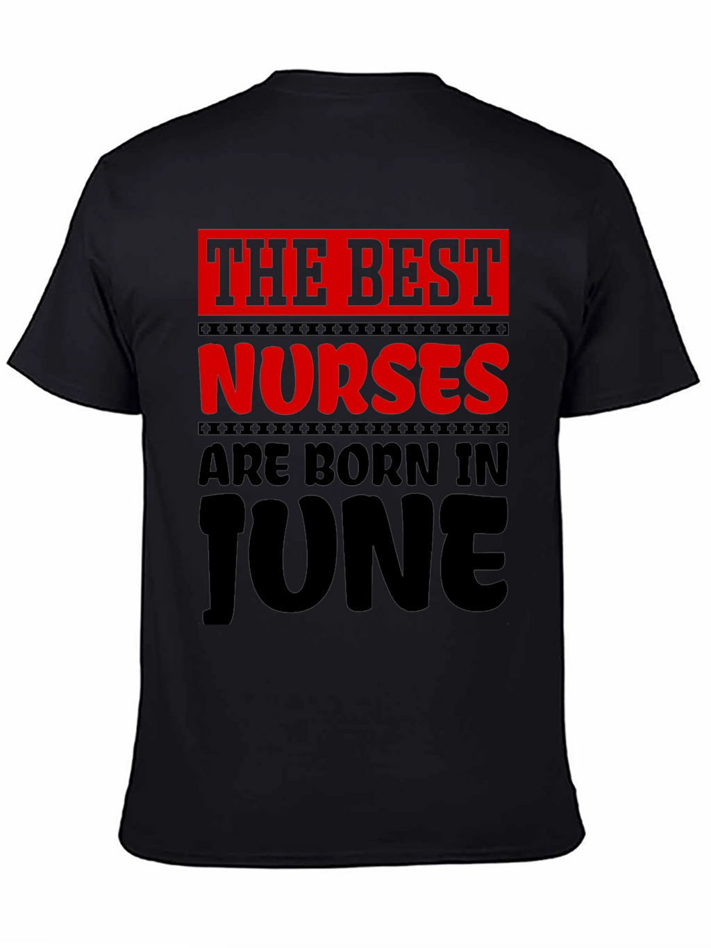 Best Nurses Born in June T-Shirt