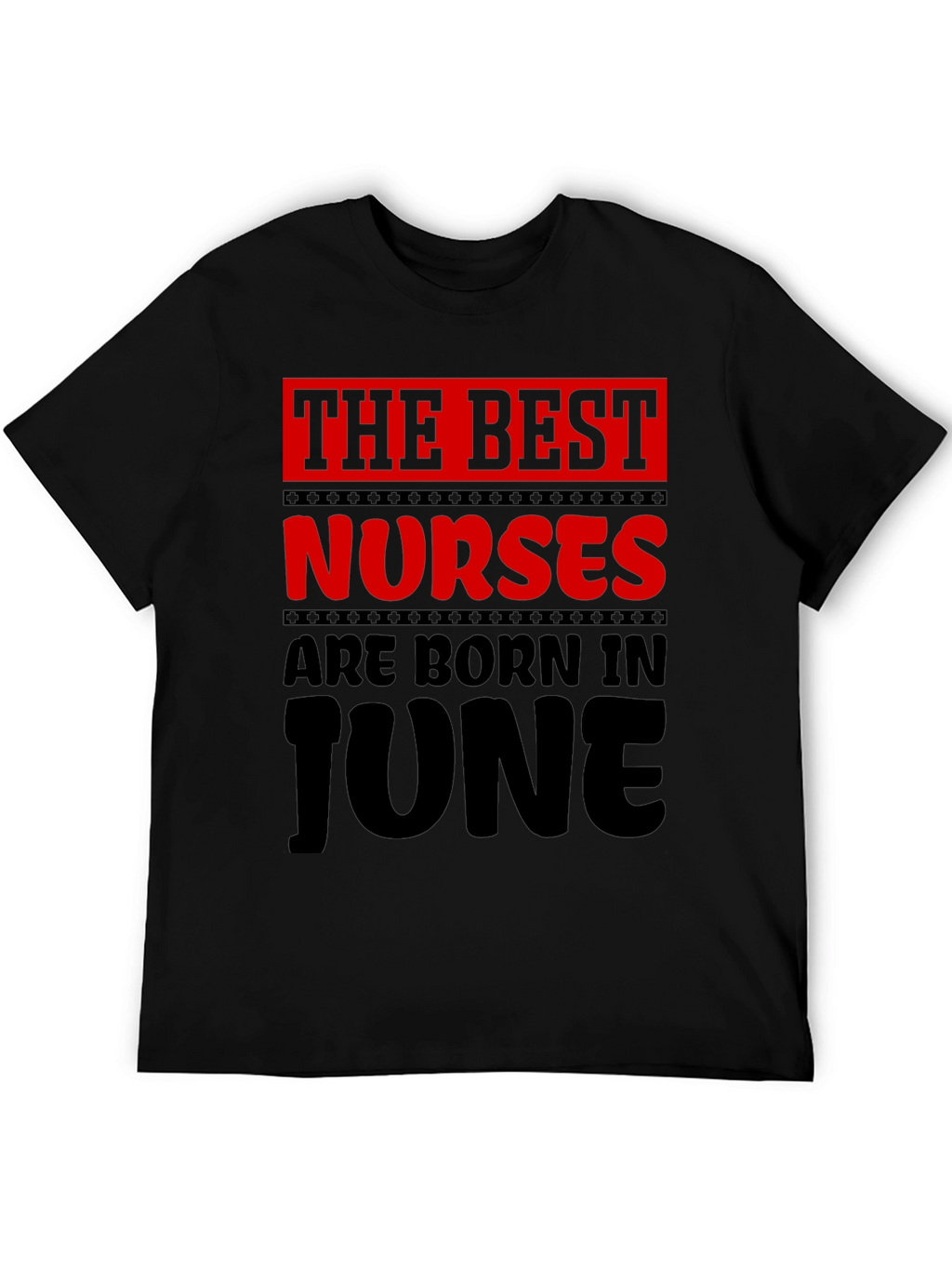 Best Nurses Born in June T-Shirt