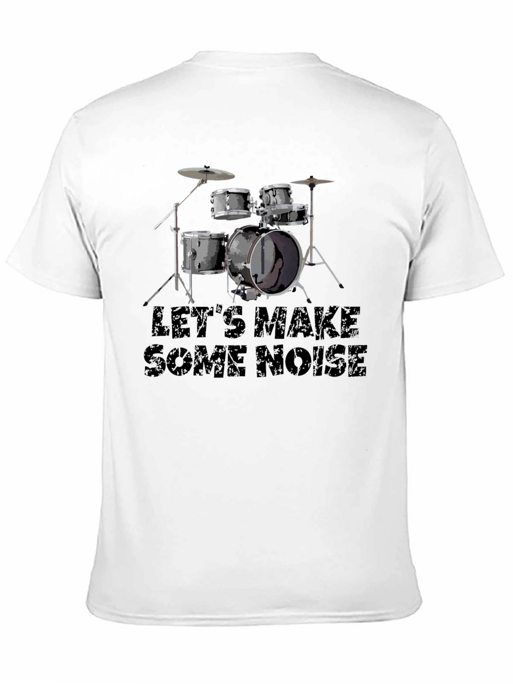 Lets Make Some Noise Black Drum Kit T-Shirt