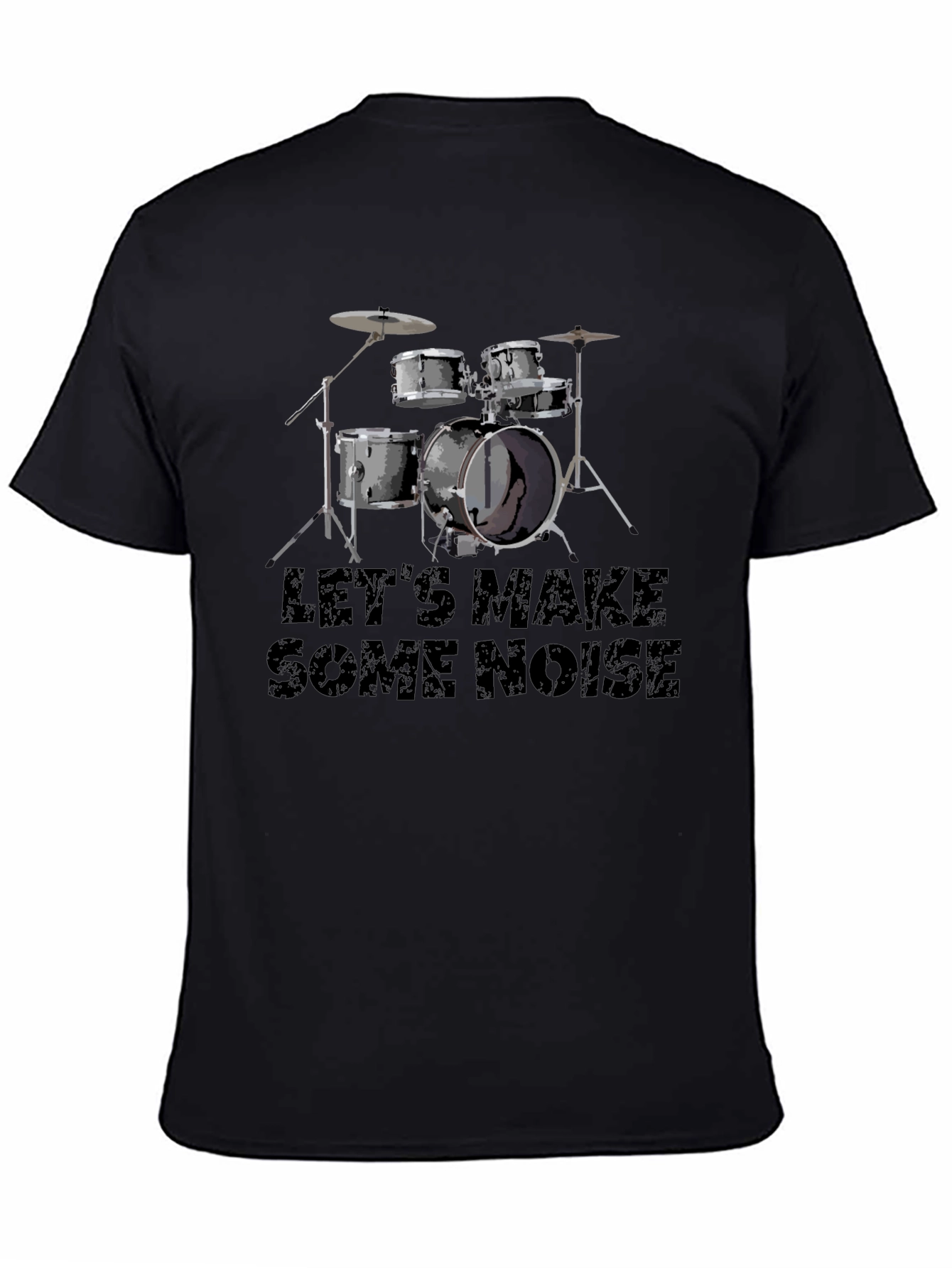 Lets Make Some Noise Black Drum Kit T-Shirt