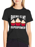 Baking Is My Superpower T-Shirt