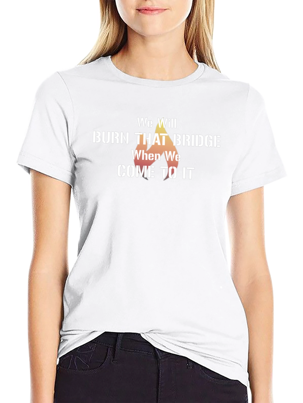 We Will Burn That Bridge T-Shirt