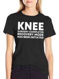 Knee Surgery Recovery T-Shirt - Black